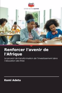 Renforcer l'avenir de l'Afrique