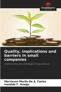 Quality, implications and barriers in small companies