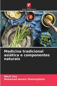 Medicina tradicional asiática e componentes naturais