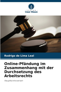 Online-Pfändung im Zusammenhang mit der Durchsetzung des Arbeitsrechts