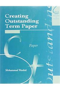 Creating Outstanding Term Paper