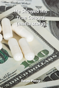 He Showed His True Colours (mafia story)