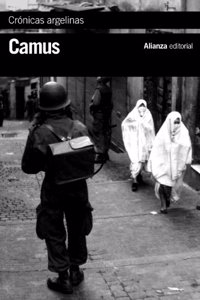 Crónicas argelinas 1939-1958 / Algerian Chronicles