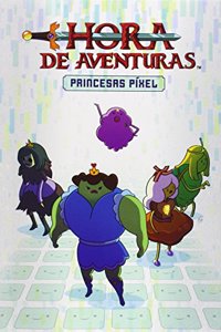 Hora de Aventuras: Princesas Pixel