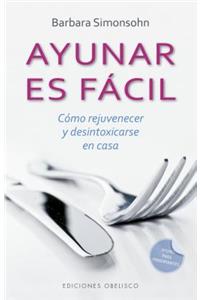 Ayunar Es Facil