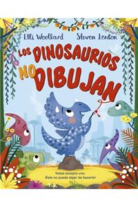Los Dinosaurios No Dibujan