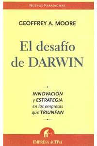 El Desafio de Darwin: Innovacion y Estrategia en las Empresas Que Triunfan