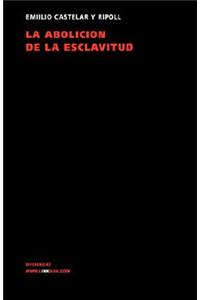 La Abolición de la Esclavitud
