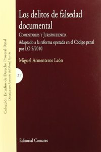 Los delitos de falsedad documental : comentarios y jurisprudencia