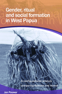 Gender, Ritual and Social Formation in West Papua