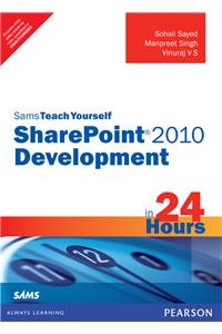 Sams Teach Yourself SharePoint 2010 Development in 24 Hours
