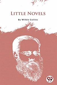 Little Novels Wilkie Collins