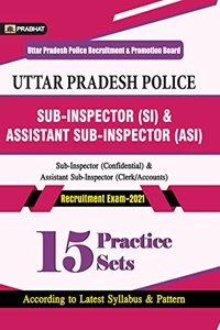 UTTAR PRADESH POLICE SUB-INSPECTOR (SI) & ASSISTANT SUB-INSPECTOR (ASI) 15 PRACTICE SETS , (ENGLISH )