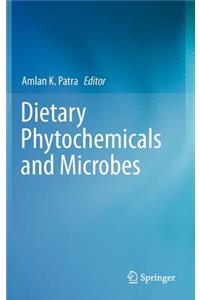 Dietary Phytochemicals and Microbes