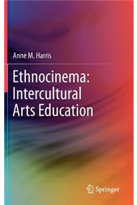Ethnocinema: Intercultural Arts Education