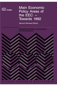 Main Economic Policy Areas of the EEC -- Towards 1992