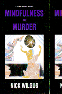 Mindfulness and Murder: A Father Ananda Mystery