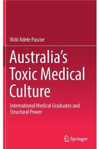 Australia's Toxic Medical Culture