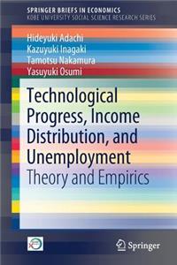 Technological Progress, Income Distribution, and Unemployment