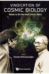 Vindication of Cosmic Biology: Tribute to Sir Fred Hoyle (1915-2001)