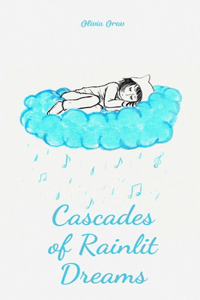 Cascades of Rainlit Dreams
