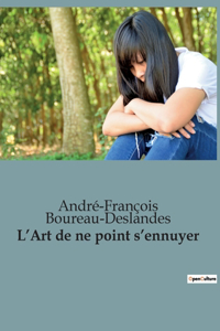 L'Art de ne point s'ennuyer