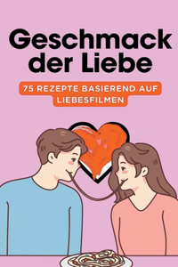 Geschmack der Liebe