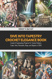 Dive into Tapestry Crochet Elegance Book