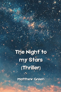 The Night to my Stars (Thriller)