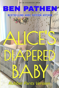Alice's Diapered Baby (Rubber Pants)