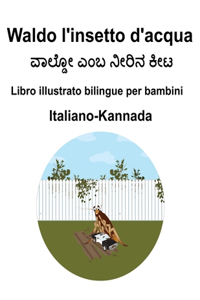 Italiano-Kannada Waldo l'insetto d'acqua Libro illustrato bilingue per bambini