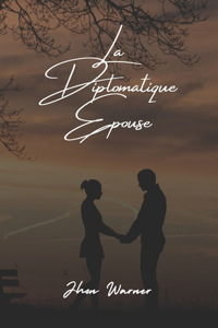 La Diplomatique Épouse