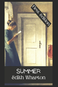 Summer Novel by Edith Wharton 1917 (First Edition)