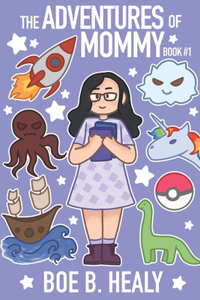 Adventures of Mommy Book 1