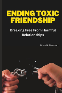 Ending Toxic Friendship