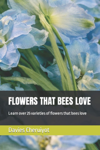 Flowers That Bees Love