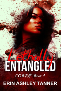 Lethally Entangled