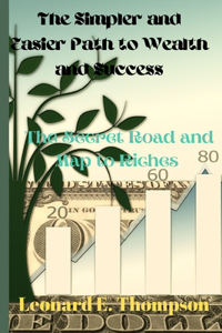 Simpler and Easier path to Wealth and Success