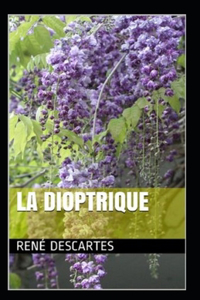 La dioptrique Annote