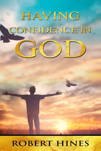 Having Confidence in God