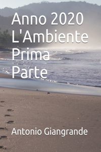 Anno 2020 L'Ambiente Prima Parte