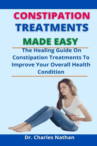 Constipation Treatments Made Easy