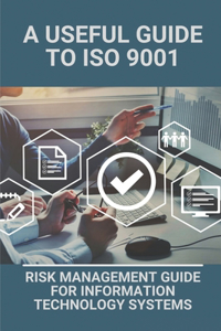 A Useful Guide To ISO 9001