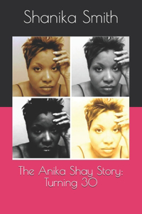 Anika Shay Story