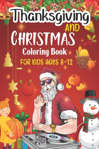 Thanksgiving and Christmas Coloring Book For Kids Ages 8-12