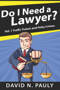 Do I Need A Lawyer Vol. 1