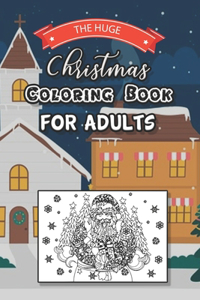 The Huge Christmas Coloring Book For Adults