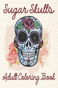 Sugar Skulls Adult Coloring Book
