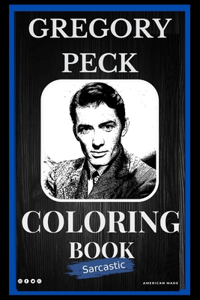 Gregory Peck Sarcastic Coloring Book