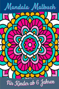 Mandala Malbuch für Kinder ab 6 Jahren